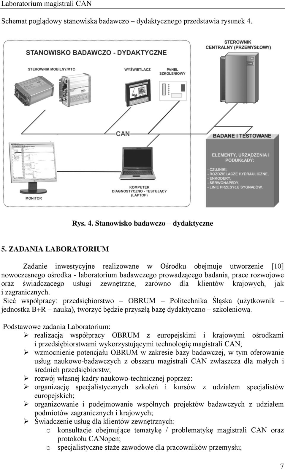 zewnętrzne, zarówno dla klientów krajowych, jak i zagranicznych.