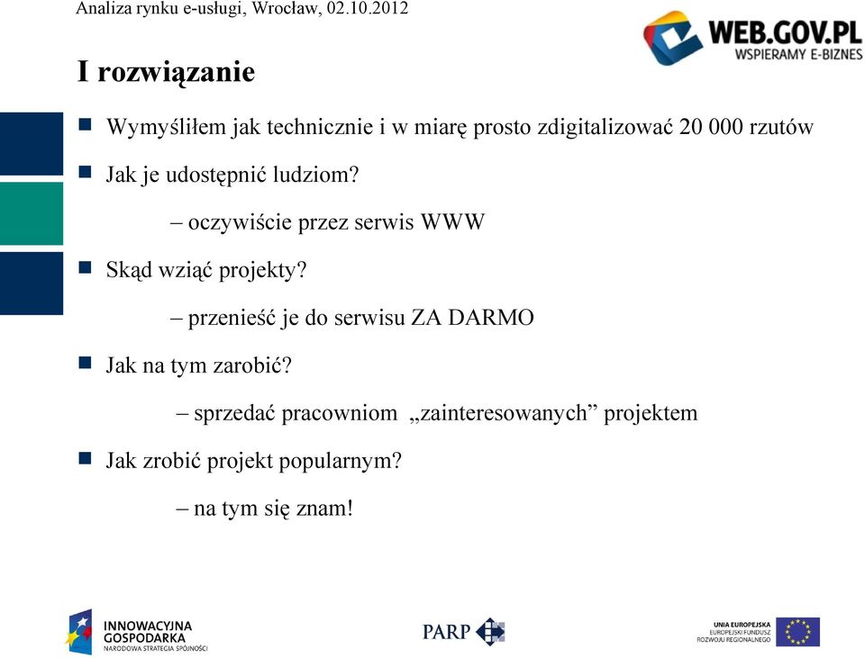 oczywiście przez serwis WWW Skąd wziąć projekty?