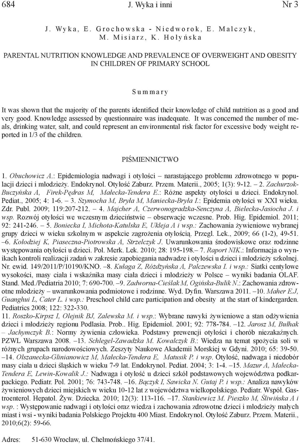 knowledge of child nutrition as a good and very good. Knowledge assessed by questionnaire was inadequate.