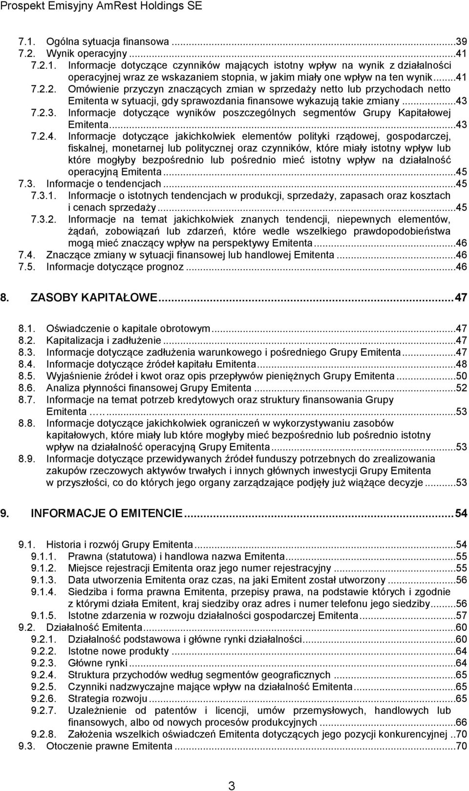 7.2.3. Informacje dotyczące wyników poszczególnych segmentów Grupy Kapitałowej Emitenta...43