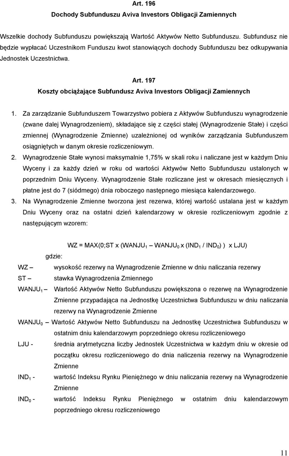 197 Koszty obciążające Subfundusz Aviva Investors Obligacji Zamiennych 1.