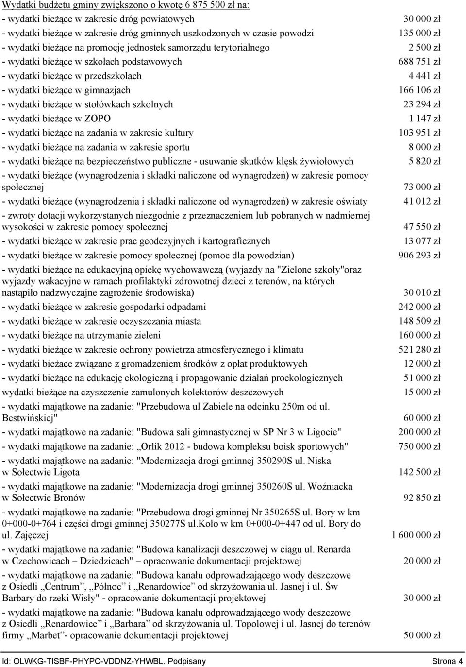 wydatki bieżące na zadania w zakresie kultury wydatki bieżące na zadania w zakresie sportu wydatki bieżące na bezpieczeństwo publiczne usuwanie skutków klęsk żywiołowych wydatki bieżące