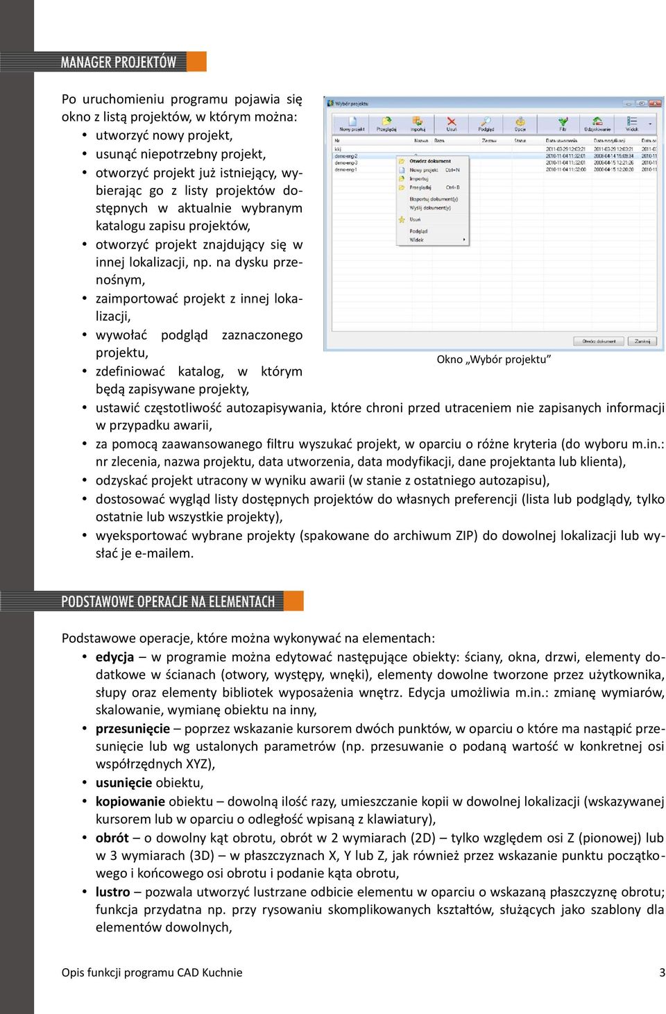 na dysku przenośnym, zaimportować projekt z innej lokalizacji, wywołać podgląd zaznaczonego projektu, Okno Wybór projektu zdefiniować katalog, w którym będą zapisywane projekty, ustawić częstotliwość