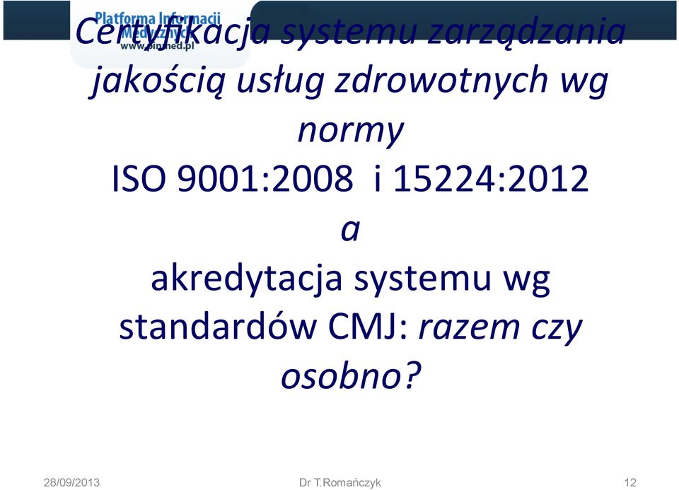 15224:2012 a akredytacja systemu wg