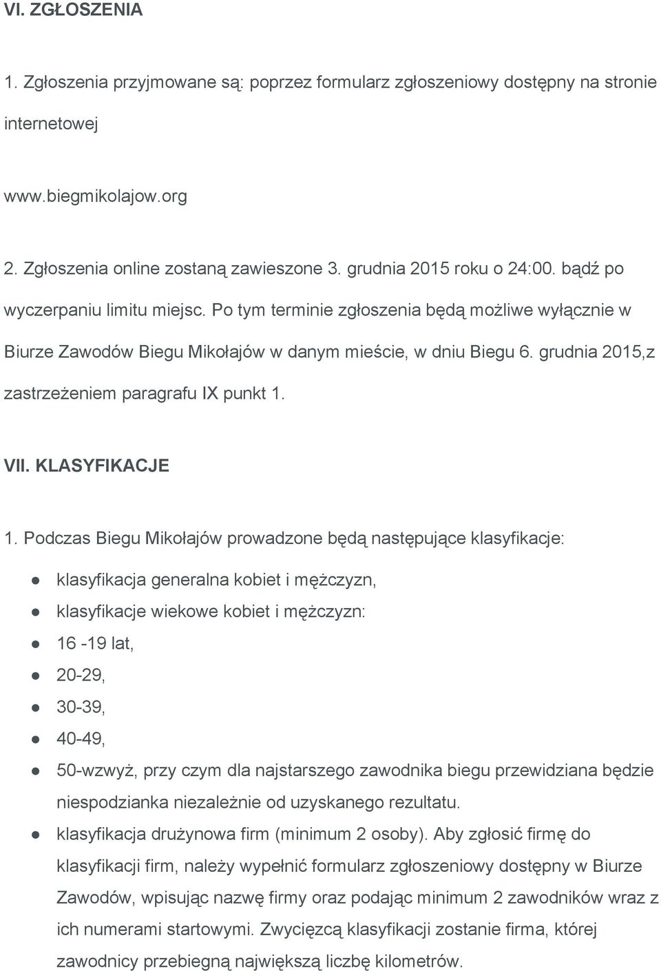 grudnia 2015,z zastrzeżeniem paragrafu IX punkt 1. VII. KLASYFIKACJE 1.