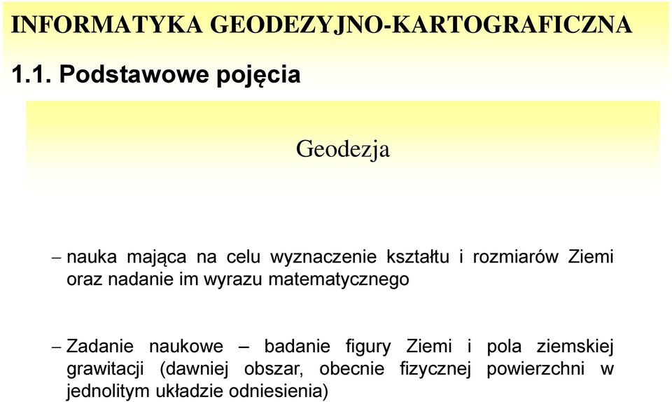 Zadanie naukowe badanie figury Ziemi i pola ziemskiej grawitacji