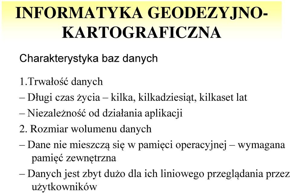 Rozmiar wolumenu danych Dane nie mieszczą się w pamięci operacyjnej