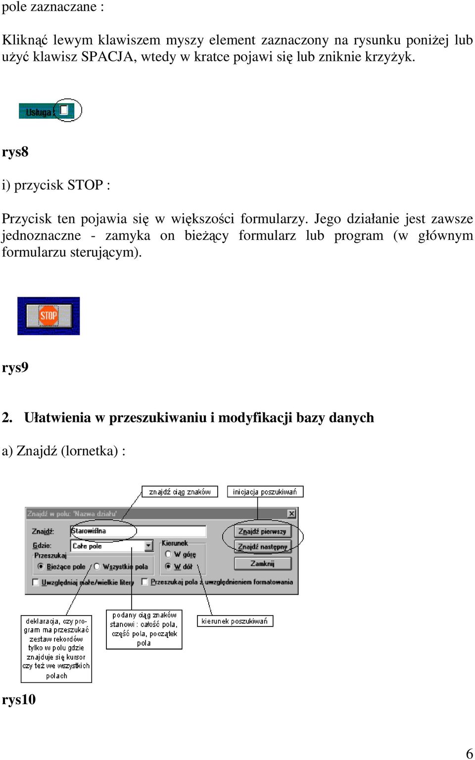 rys8 i) przycisk STOP : Przycisk ten pojawia się w większości formularzy.