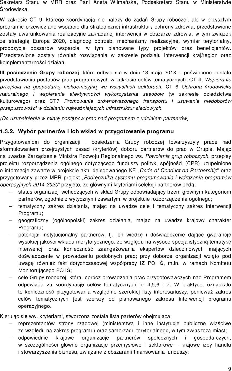 uwarunkowania realizacyjne zakładanej interwencji w obszarze zdrowia, w tym związek ze strategią Europa 2020, diagnozę potrzeb, mechanizmy realizacyjne, wymiar terytorialny, propozycje obszarów