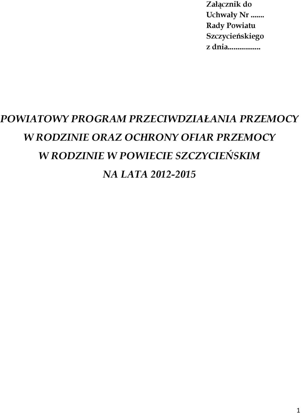 .. POWIATOWY PROGRAM PRZECIWDZIAŁANIA PRZEMOCY W