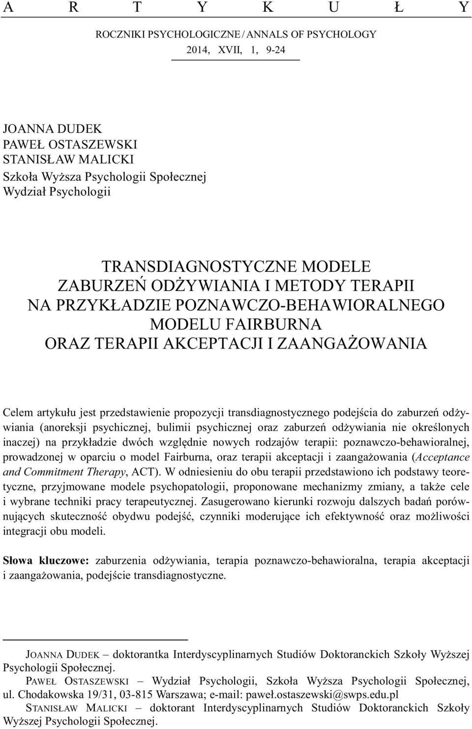 propozycji transdiagnostycznego podejcia do zaburze odywiania (anoreksji psychicznej, bulimii psychicznej oraz zaburze odywiania nie okrelonych inaczej) na przykładzie dwóch wzgldnie nowych rodzajów