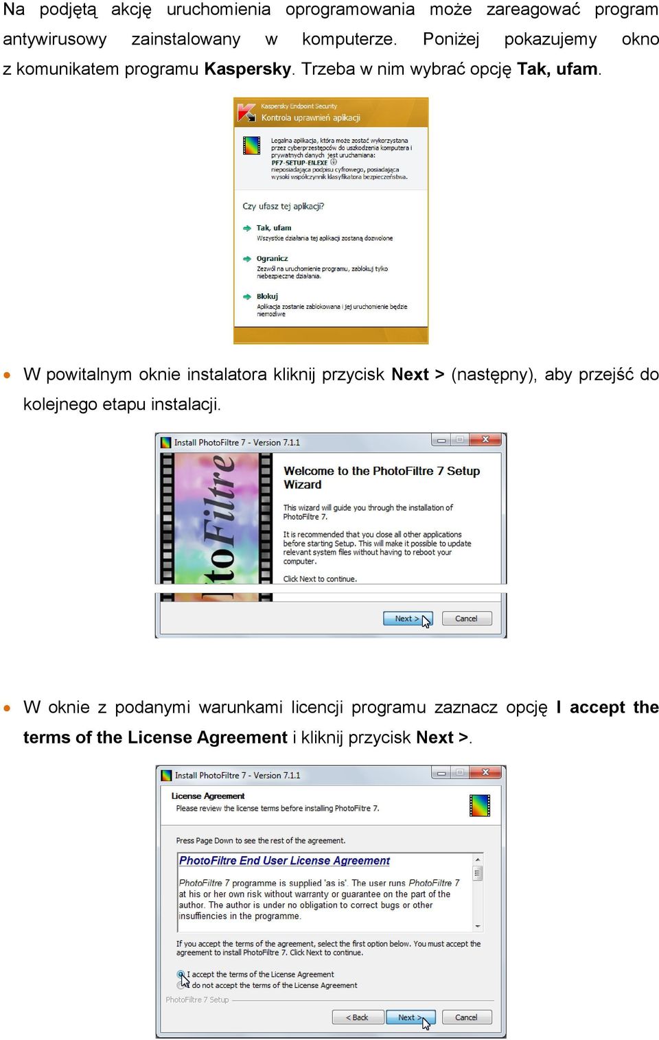 W powitalnym oknie instalatora kliknij przycisk Next > (następny), aby przejść do kolejnego etapu instalacji.