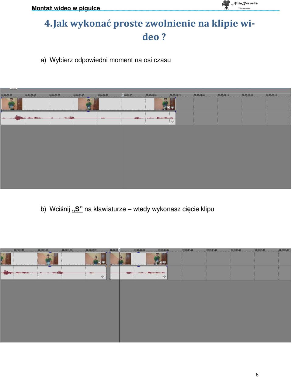 osi czasu klipie wi- b) Wciśnij S na