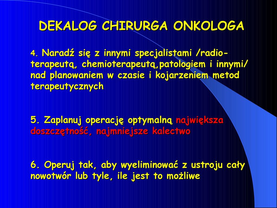 innymi/ nad planowaniem w czasie i kojarzeniem metod terapeutycznych 5.