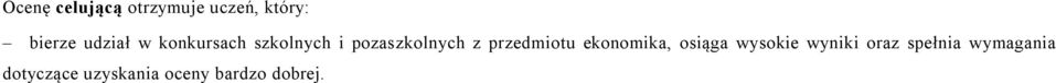 przedmiotu ekonomika, osiąga wysokie wyniki oraz