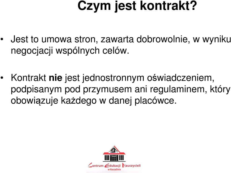 negocjacji wspólnych celów.