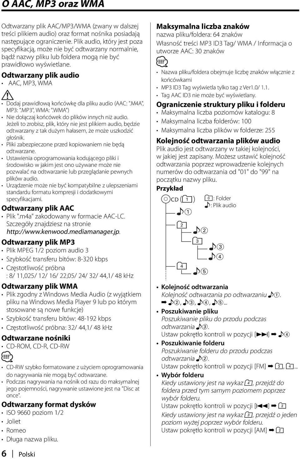 Odtwarzany plik audio AAC, MP3, WMA Dodaj prawidłową końcówkę dla pliku audio (AAC: ".M4A", MP3: ".MP3", WMA: ".WMA") Nie dołączaj końcówek do plików innych niż audio.