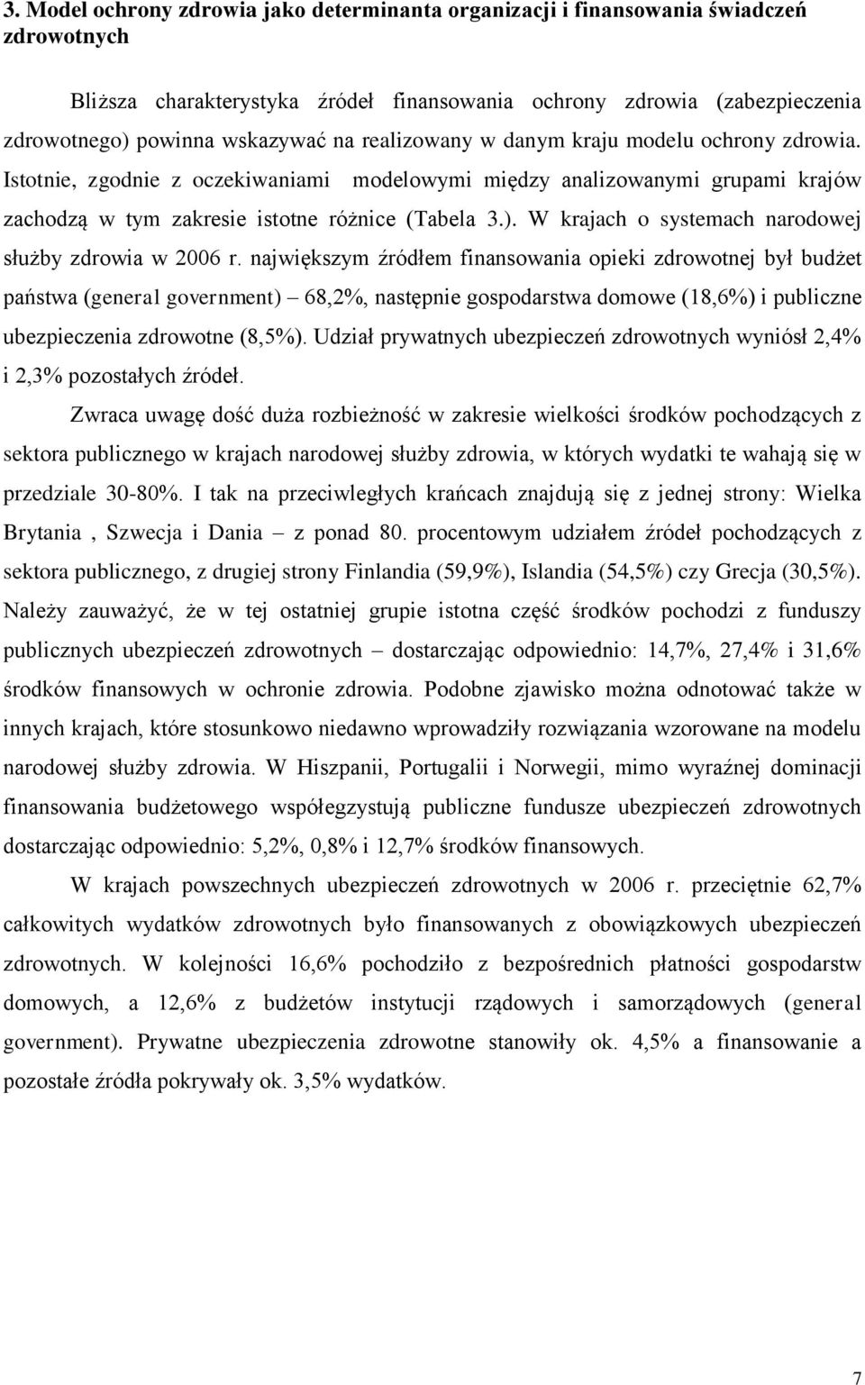 W krajach o systemach narodowej służby zdrowia w 2006 r.