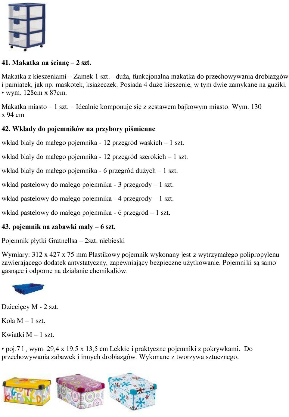 Wkłady do pojemników na przybory piśmienne wkład biały do małego pojemnika - 12 przegród wąskich 1 szt. wkład biały do małego pojemnika - 12 przegród szerokich 1 szt.