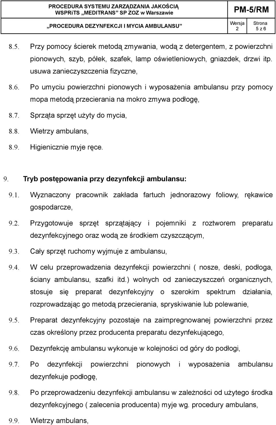 Wyznaczony pracownik zakłada fartuch jednorazowy foliowy, rękawice gospodarcze, 9.