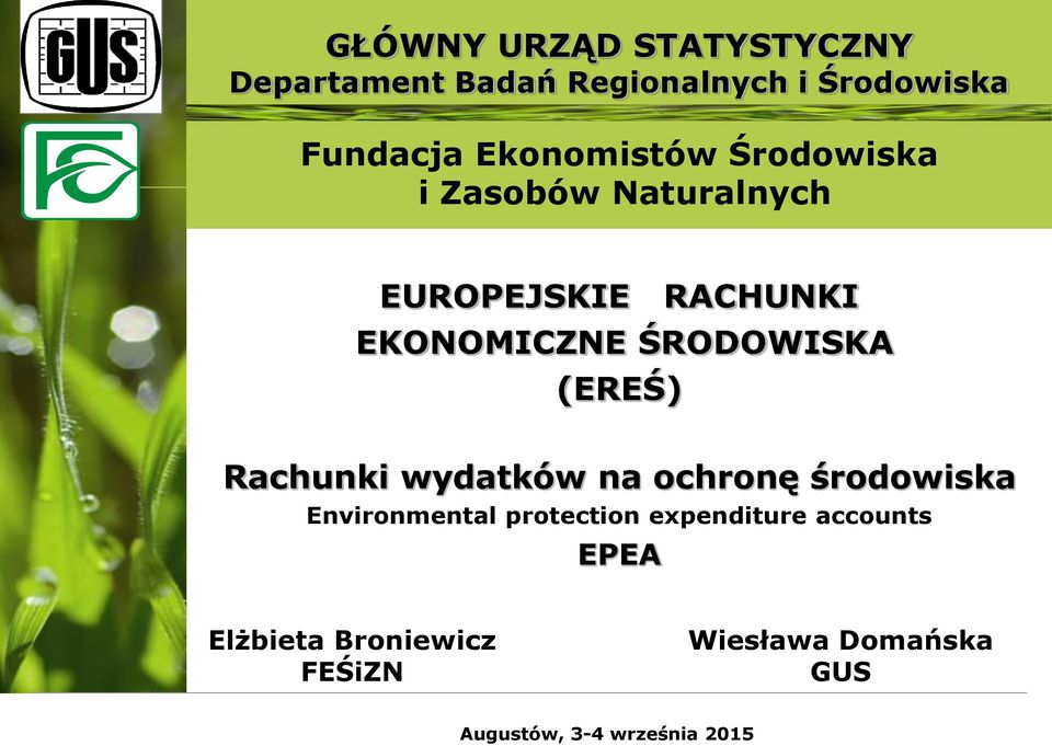 ŚRODOWISKA (EREŚ) Rachunki wydatków na ochronę środowiska Environmental protection