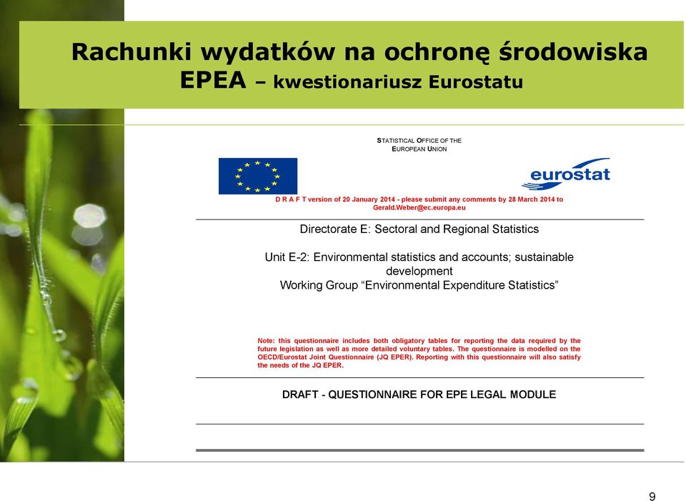 eu Directorate E: Sectoral and Regional Statistics Unit E-2: Environmental statistics and accounts; sustainable development Working Group Environmental Expenditure Statistics Note: this
