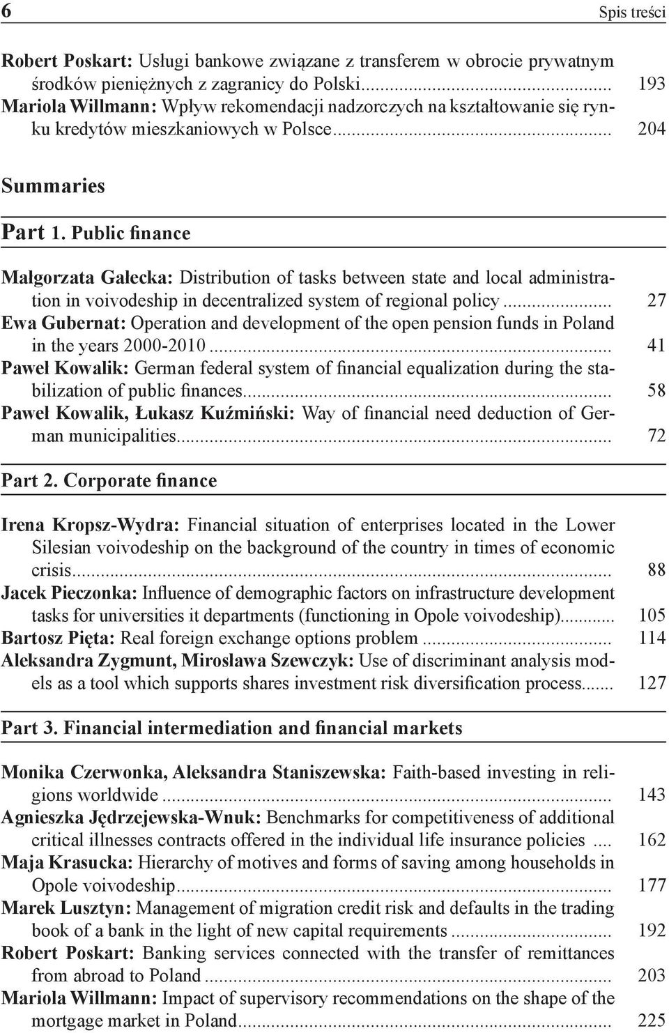 Public finance Małgorzata Gałecka: Distribution of tasks between state and local administration in voivodeship in decentralized system of regional policy.