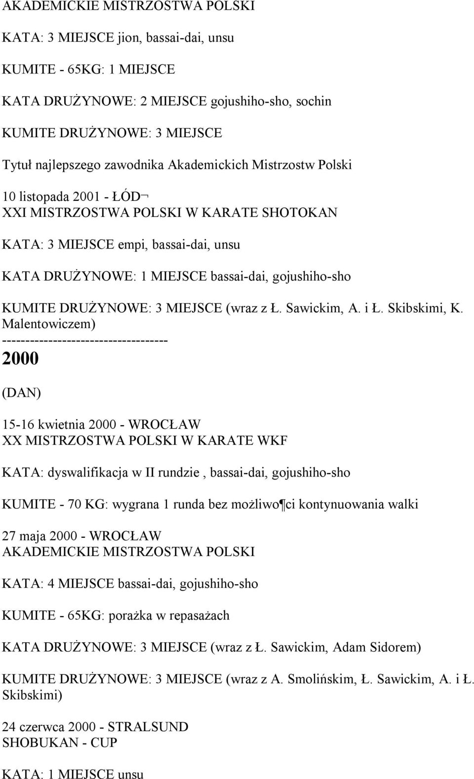 Sawickim, A. i Ł. Skibskimi, K.