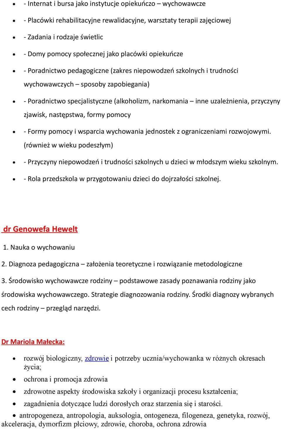 zjawisk, następstwa, formy pomocy - Formy pomocy i wsparcia wychowania jednostek z ograniczeniami rozwojowymi.