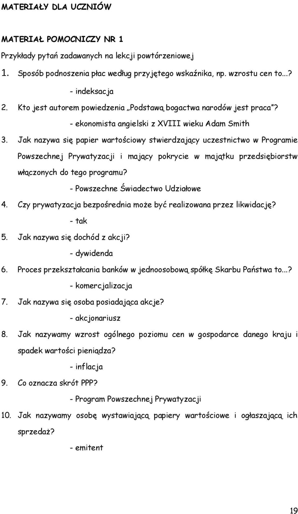 Jak nazywa się papier wartościowy stwierdzający uczestnictwo w Programie Powszechnej Prywatyzacji i mający pokrycie w majątku przedsiębiorstw włączonych do tego programu?