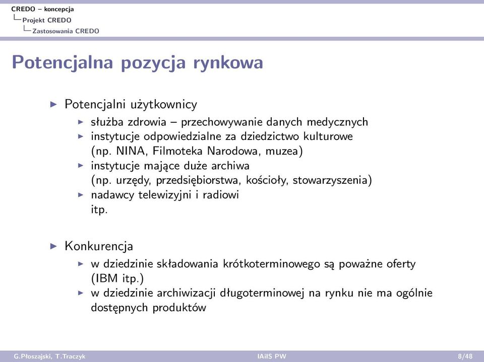 urzędy, przedsiębiorstwa, kościoły, stowarzyszenia) nadawcy telewizyjni i radiowi itp.