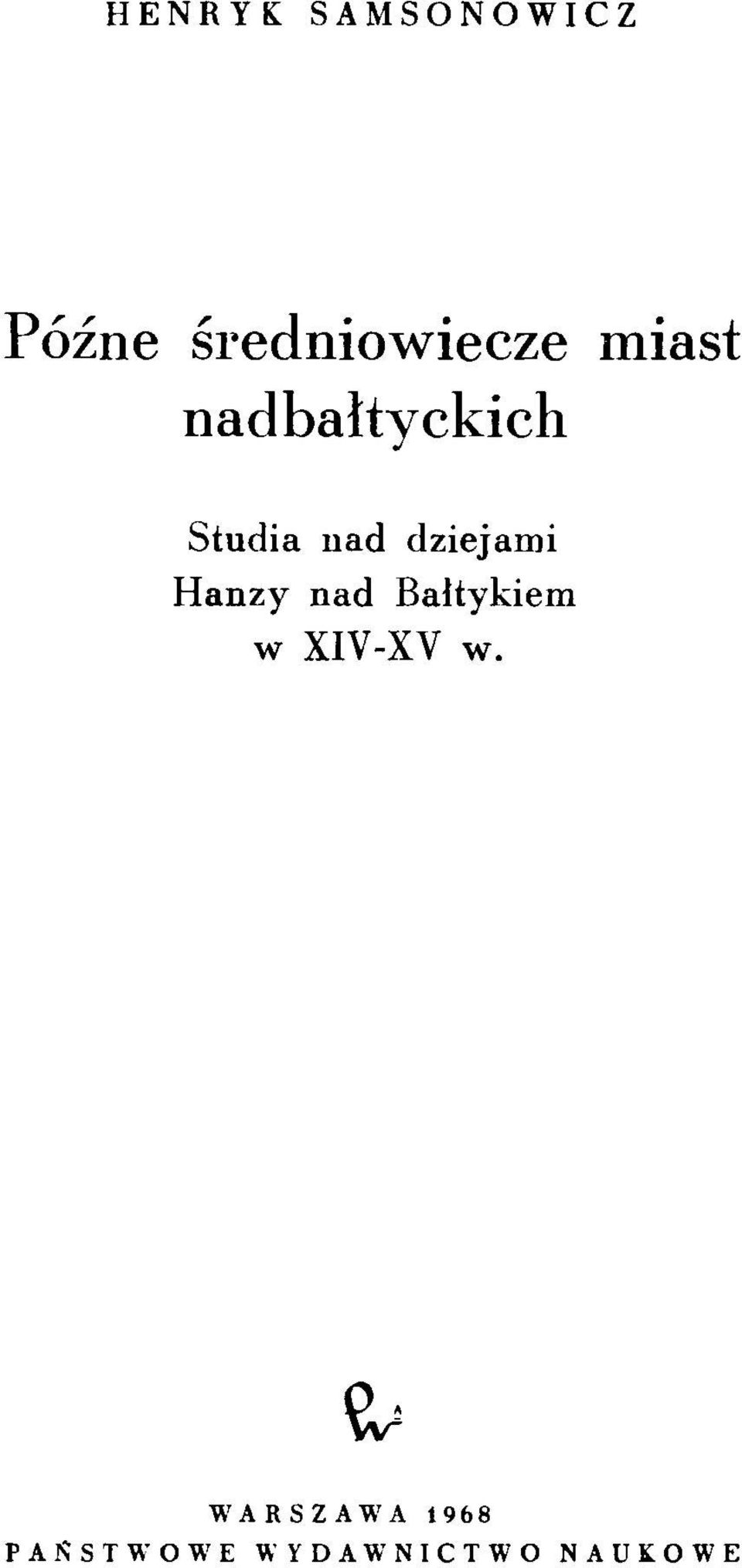 dziejami H anzy nad Bałtykiem w XIV-XV