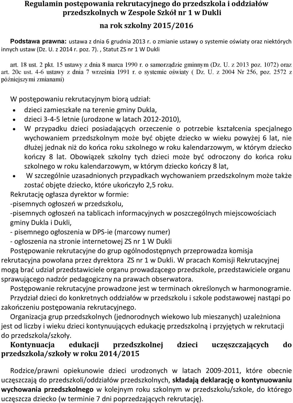 72) raz art. 20c ust. 4-6 ustawy z dnia 7 września 1991 r. systemie światy ( Dz. U. z 2004 Nr 256, pz.