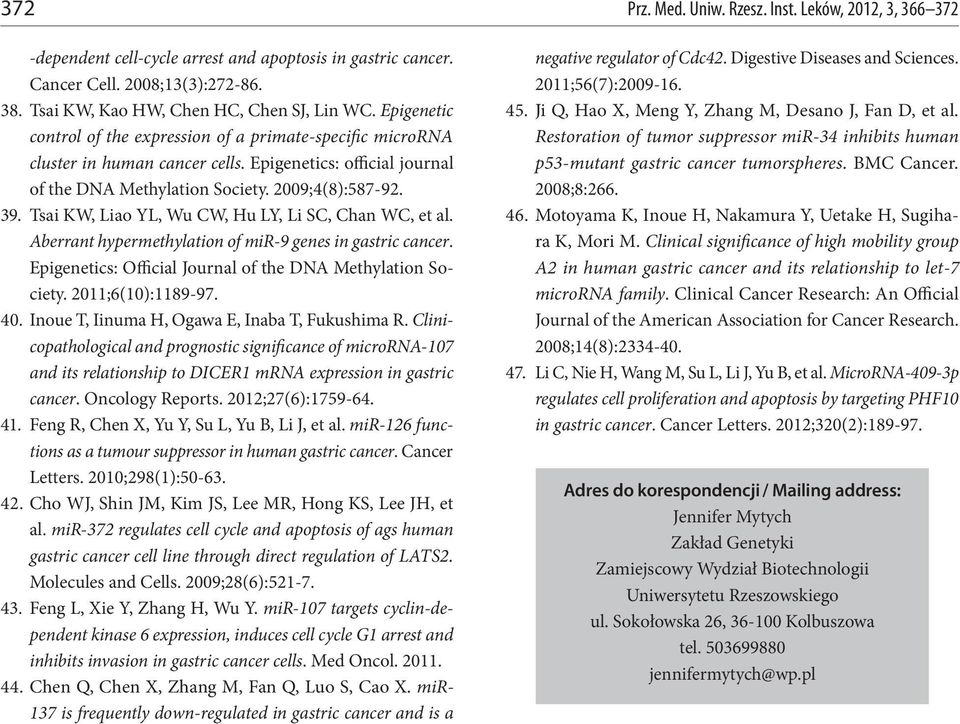 Tsai KW, Liao YL, Wu CW, Hu LY, Li SC, Chan WC, et al. Aberrant hypermethylation of mir-9 genes in gastric cancer. Epigenetics: Official Journal of the DNA Methylation Society. 2011;6(10):1189-97. 40.