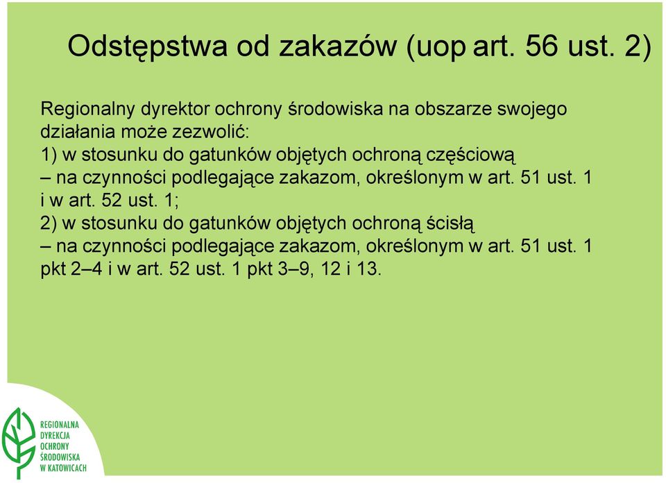 gatunków objętych ochroną częściową na czynności podlegające zakazom, określonym w art. 51 ust.