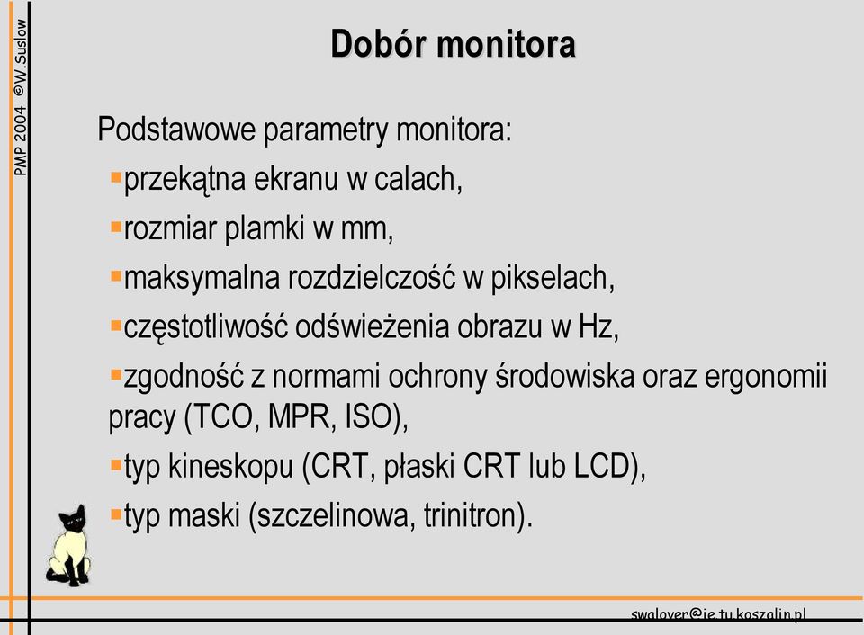 obrazu w Hz, zgodność z normami ochrony środowiska oraz ergonomii pracy (TCO,