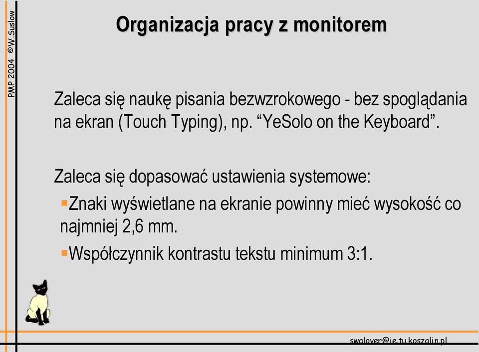 Zaleca się dopasować ustawienia systemowe: Znaki wyświetlane na ekranie