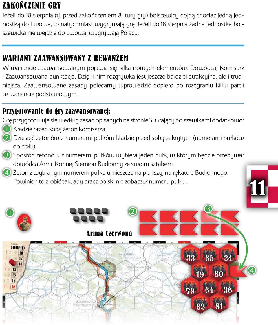 WARIANT ZAAWANSOWANY Z REWANŻEM W wariancie zaawansowanym pojawia się kilka nowych elementów: Dowódca, Komisarz i Zaawansowana punktacja.