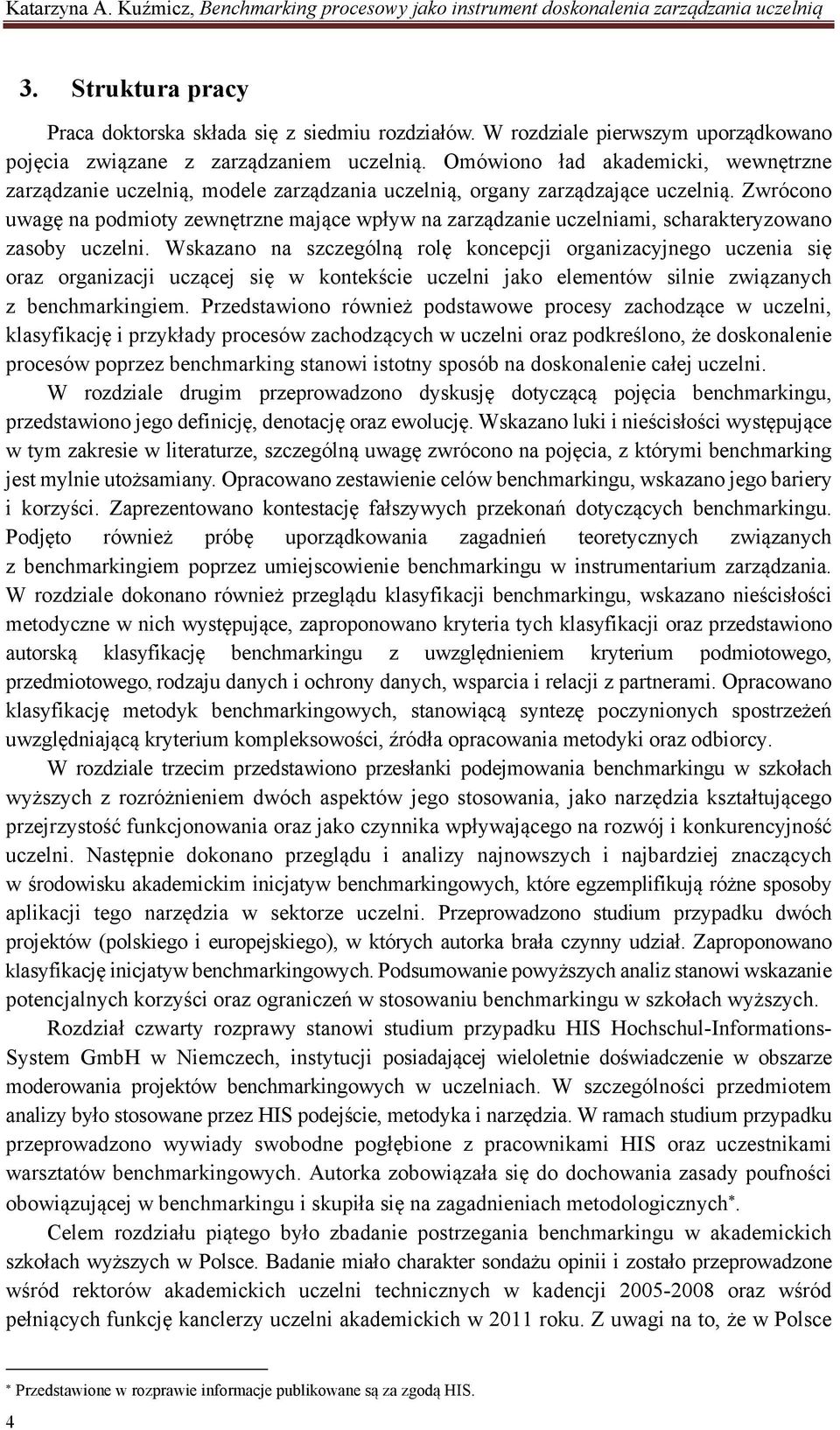 Zwrócono uwagę na podmioty zewnętrzne mające wpływ na zarządzanie uczelniami, scharakteryzowano zasoby uczelni.