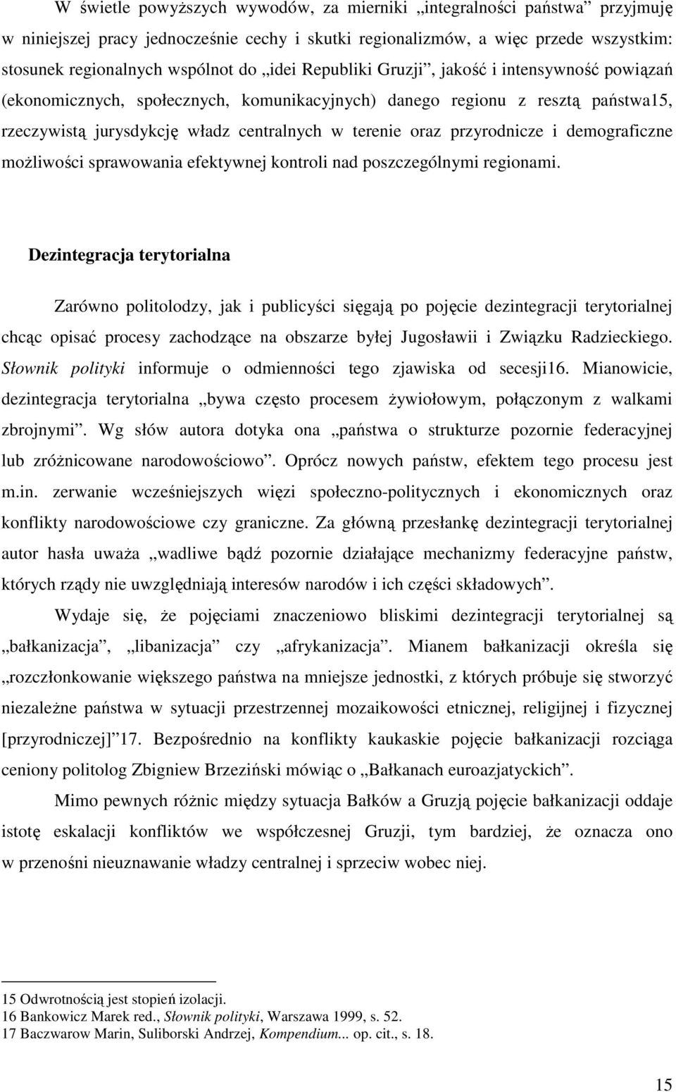 i demograficzne moŝliwości sprawowania efektywnej kontroli nad poszczególnymi regionami.