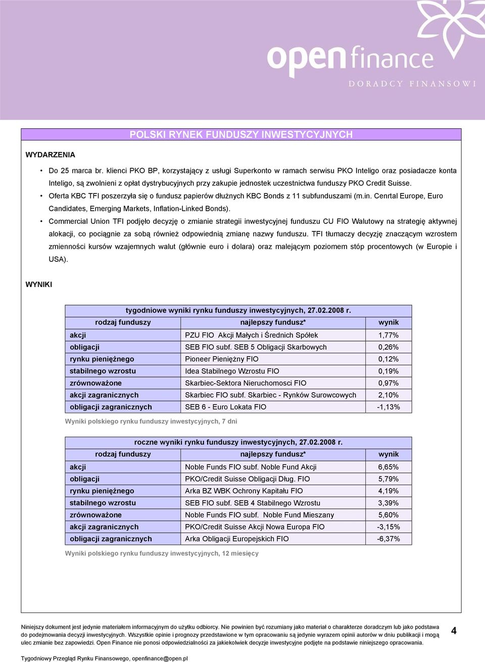 Credit Suisse. Oferta KBC TFI poszerzyła się o fundusz papierów dłużnych KBC Bonds z 11 subfunduszami (m.in. Cenrtal Europe, Euro Candidates, Emerging Markets, Inflation-Linked Bonds).