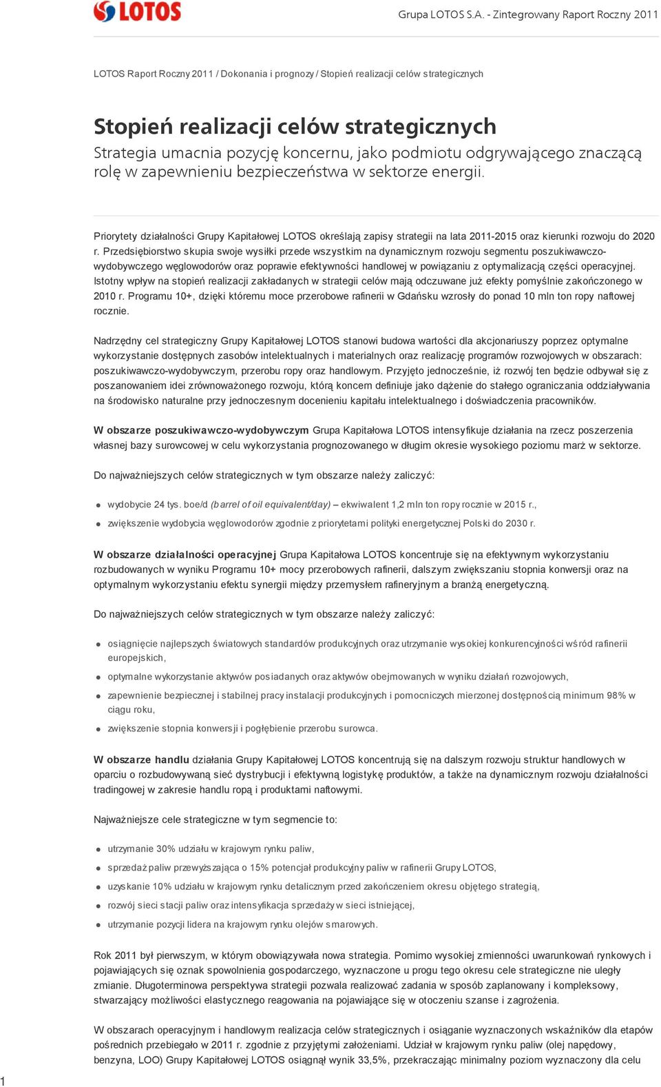 jako podmiotu odgrywającego znaczącą rolę w zapewnieniu bezpieczeństwa w sektorze energii.