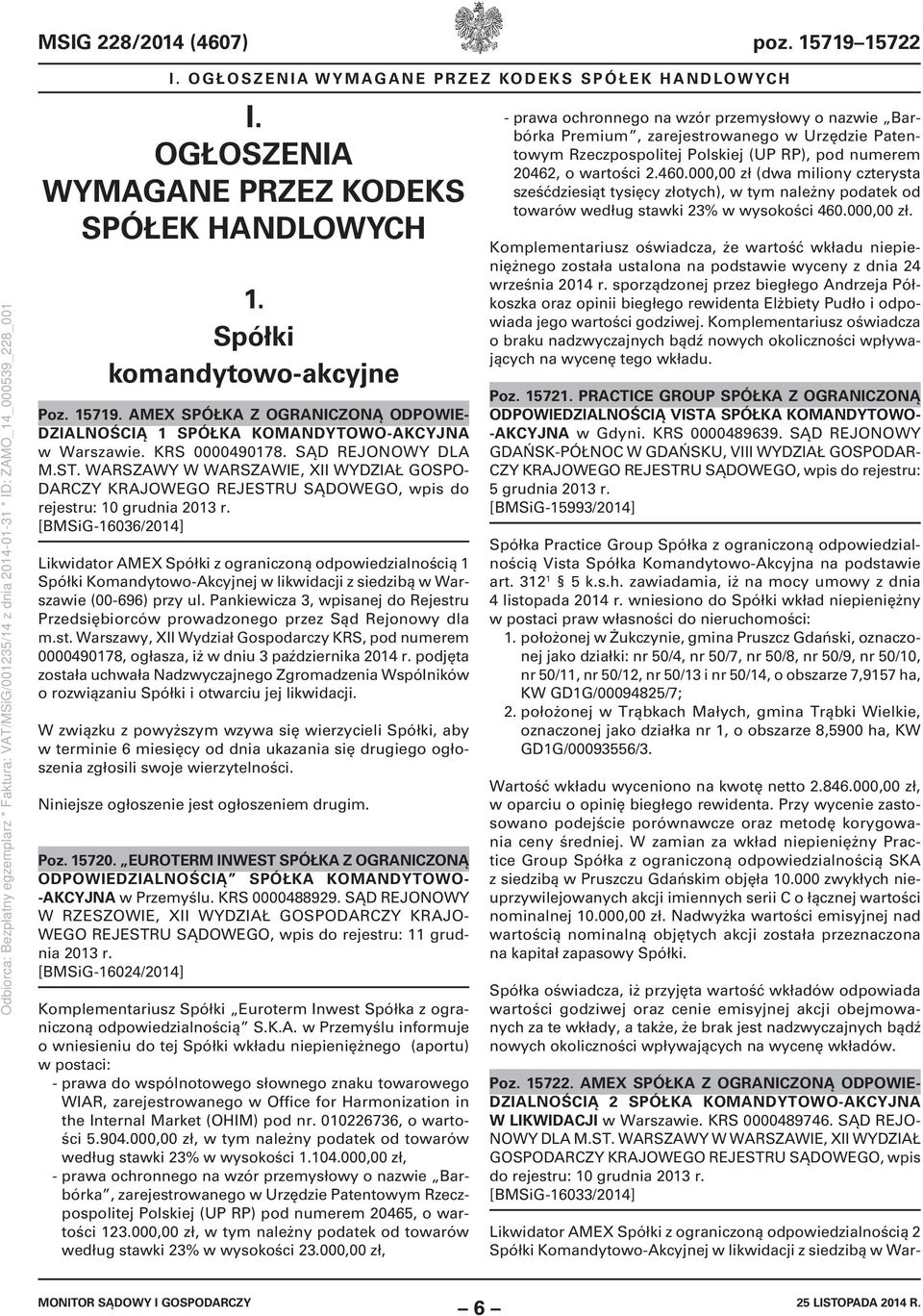 [BMSiG-16036/2014] Likwidator AMEX Spółki z ograniczoną odpowiedzialnością 1 Spółki Komandytowo-Akcyjnej w likwidacji z siedzibą w Warszawie (00-696) przy ul.