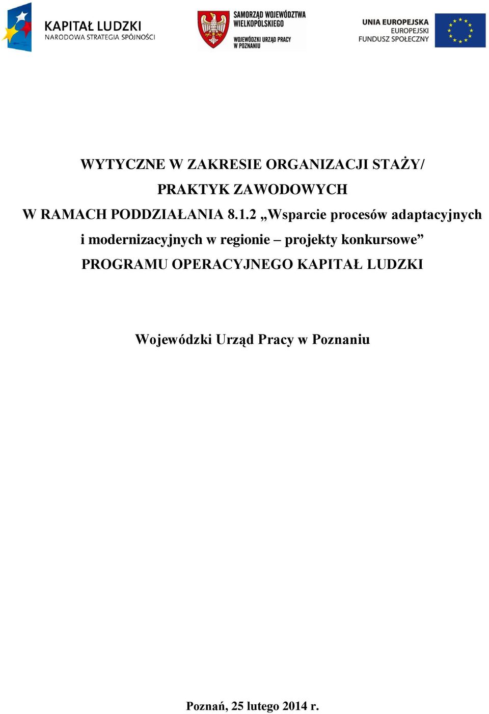 2 Wsparcie procesów adaptacyjnych i modernizacyjnych w regionie