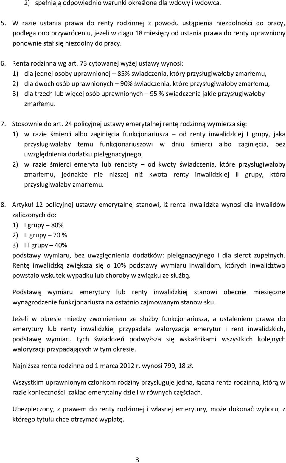 niezdolny do pracy. 6. Renta rodzinna wg art.