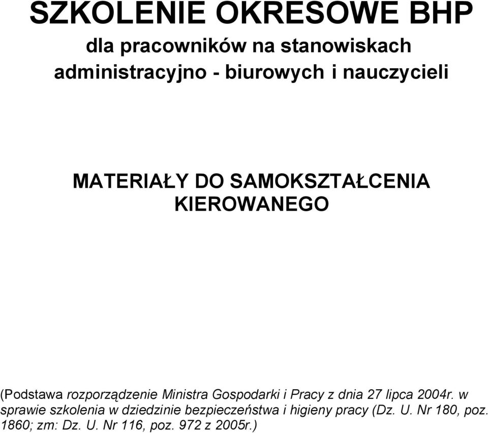 Ministra Gospodarki i Pracy z dnia 27 lipca 2004r.