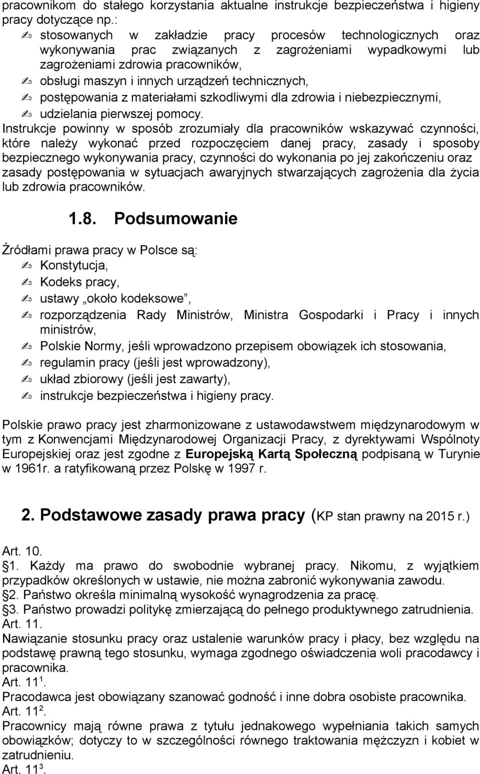 technicznych, postępowania z materiałami szkodliwymi dla zdrowia i niebezpiecznymi, udzielania pierwszej pomocy.