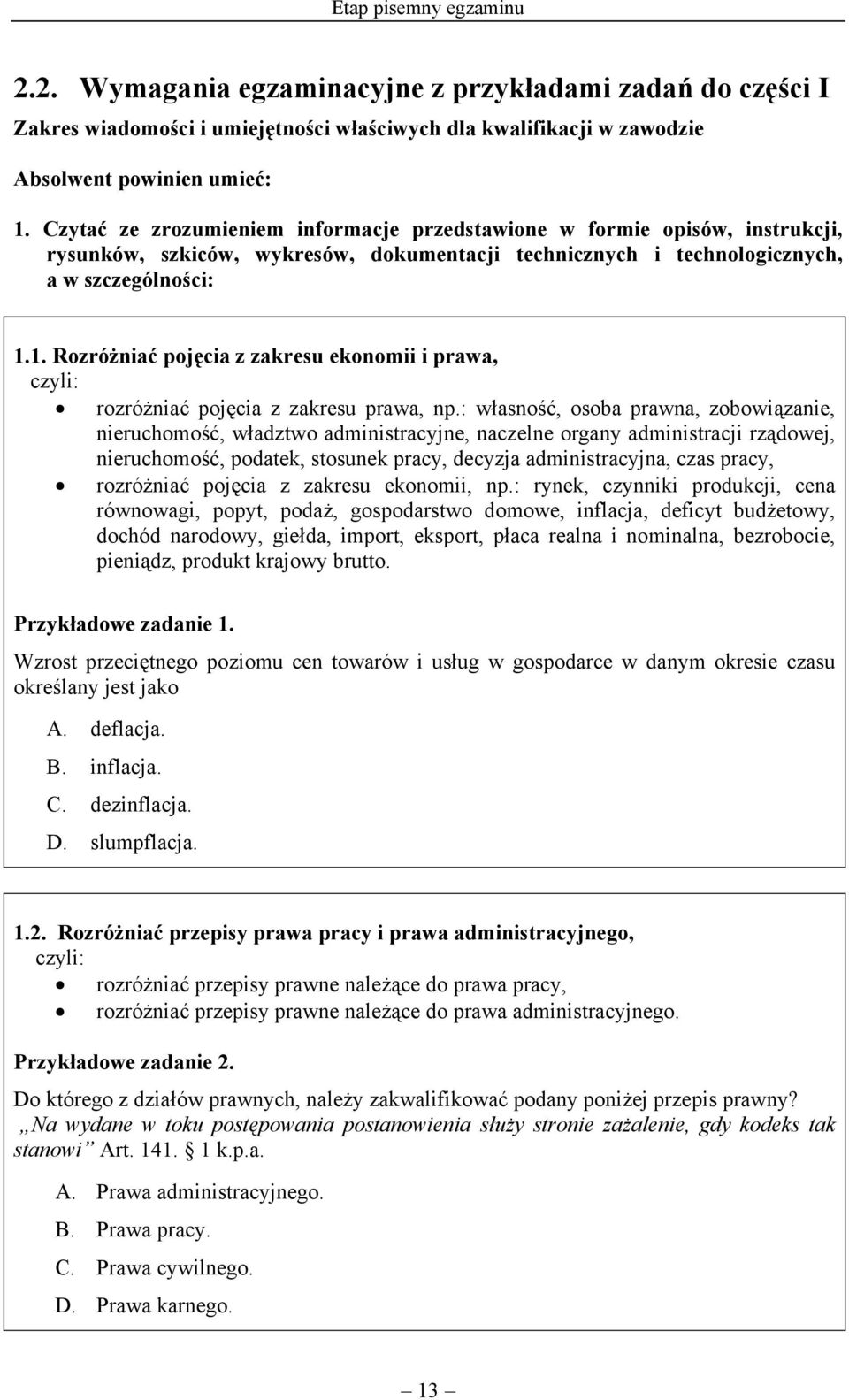 1. Rozróżniać pojęcia z zakresu ekonomii i prawa, rozróżniać pojęcia z zakresu prawa, np.