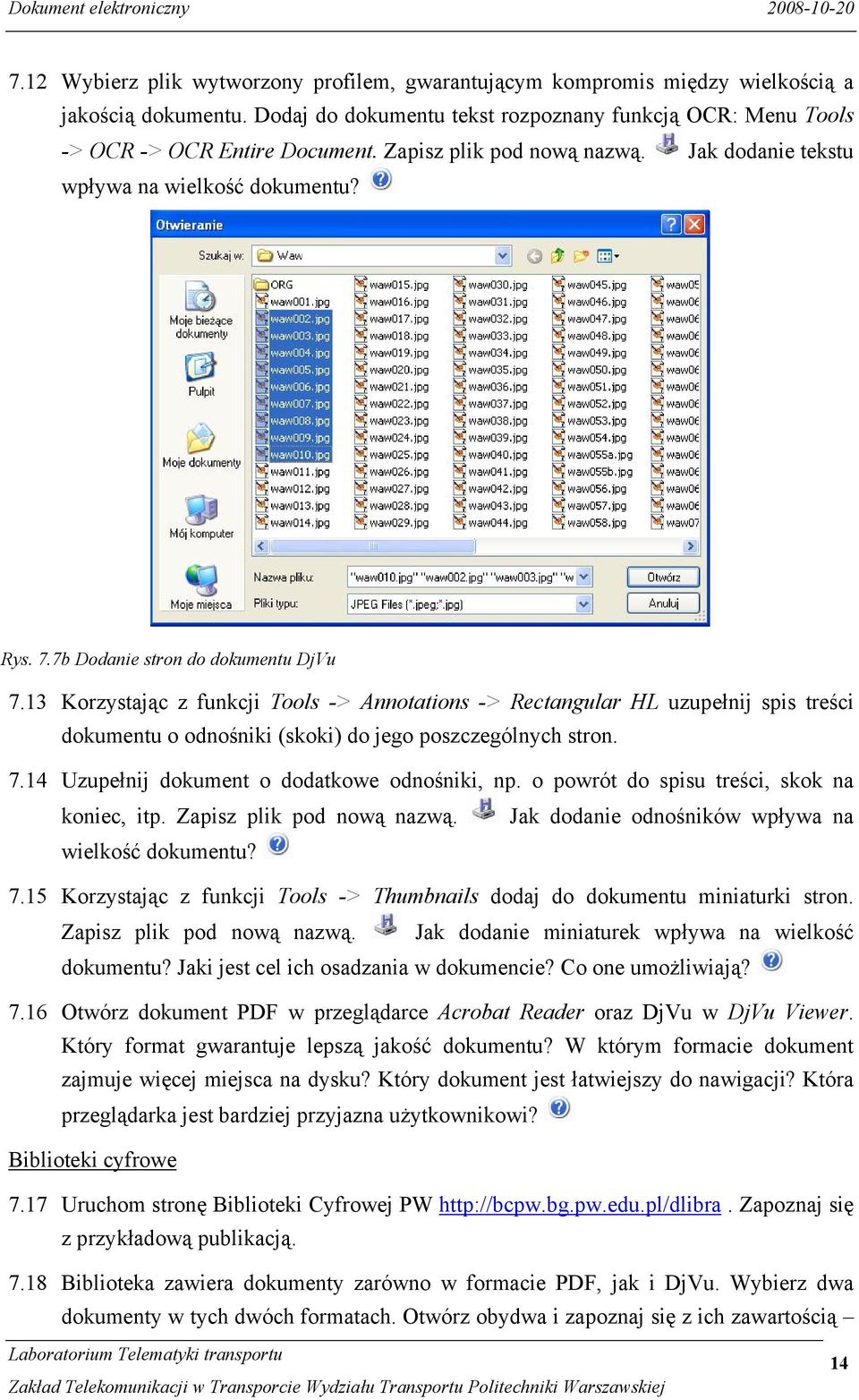 13 Korzystając z funkcji Tools -> Annotations -> Rectangular HL uzupełnij spis treści dokumentu o odnośniki (skoki) do jego poszczególnych stron. 7.14 Uzupełnij dokument o dodatkowe odnośniki, np.