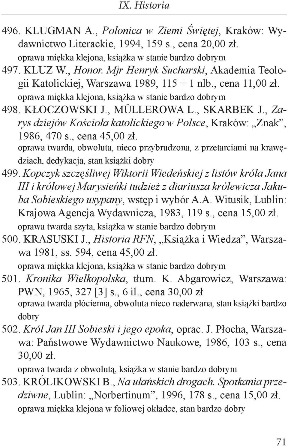 , Zarys dziejów Kościoła katolickiego w Polsce, Kraków: Znak, 1986, 470 s., cena 45,00 zł.